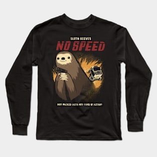 no speed Long Sleeve T-Shirt